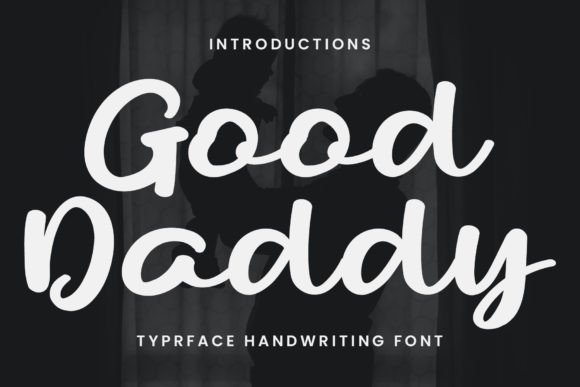 Good Daddy: A Friendly Font for Creative Projects