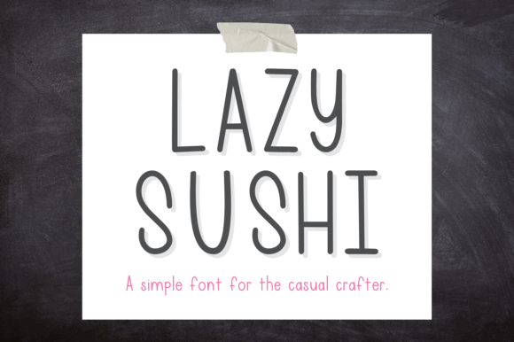 Lazy Sushi: A Handwritten Font for Calm Design
